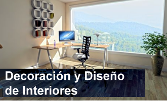 Decoración, Interiorismo y Diseño de Interiores